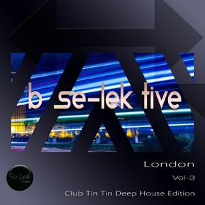 B Se-Lek Tive London, Vol. 3