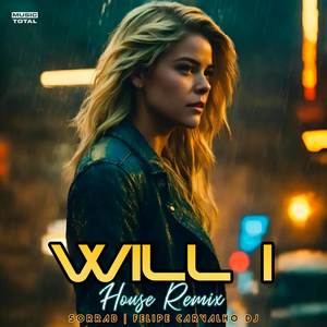 Will I (House Remix)