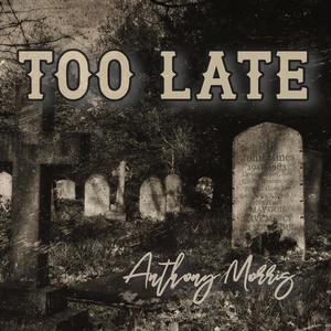 Too Late