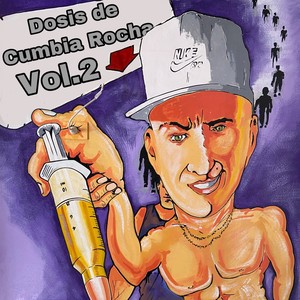 Dosis de Cumbia Rocha, Vol.2