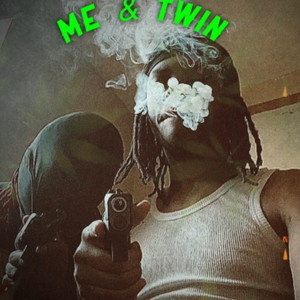 Me & Twin (Explicit)