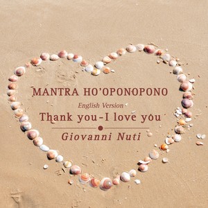 Mantra Ho'oponopono (Thank You, I Love You - English Version)