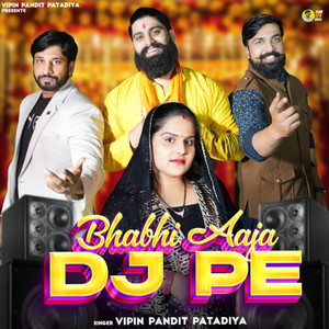 Bhabhi Aaja Dj Pe
