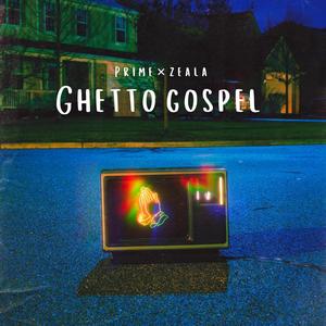 Ghetto Gospel (feat. Zeala)