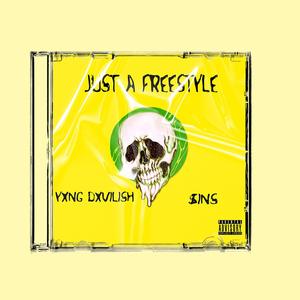 Just A Freestyle (feat. $ins) [Explicit]