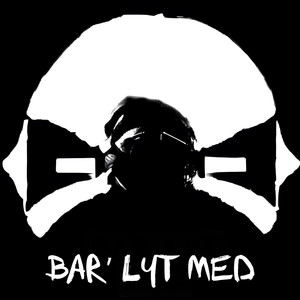 Bar' lyt Med (Explicit)