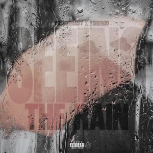 Seein The Rain (feat. YSRenoo) (Explicit)