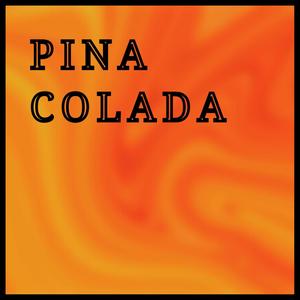 Pina Colada (Explicit)