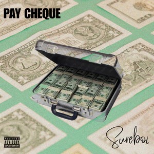 Pay Cheque (Explicit)
