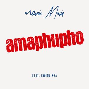 Amaphupho (feat. Kwena RSA)