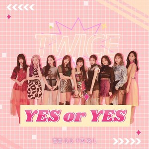 Yes Or Yes【翻自TWICE】