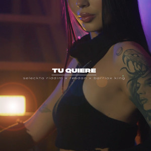 Tu Quiere (Explicit)
