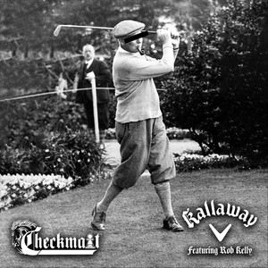 Checkmait - Kallaway(Chopped and Screwed)[feat. Rob Kelly & DJ Drankenstein] (Explicit)