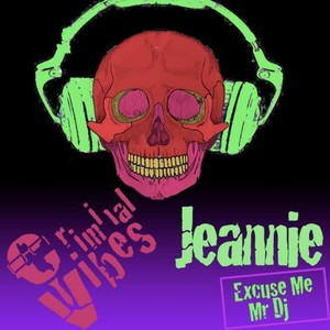 Jeannie (Excuse Me Mr. Dj Criminal Hot Mix)