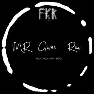 Monsieur raw edits