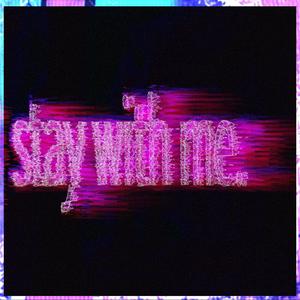 stay with me (feat. s0ftskelet0ns) (Explicit)