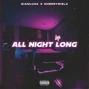 All Night Long (feat. cherryrizla) [Explicit]