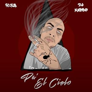 Pa El Cielo (feat. Reckza EMW) [Explicit]