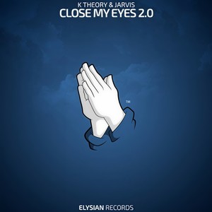 Close My Eyes 2.0