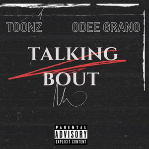 Talking Bout (feat. Odee Grano) (Explicit)