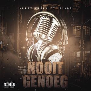 Nooit Genoeg(feat. Gillo) (Explicit)