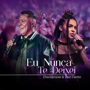 Eu Nunca Te Deixei (Ao Vivo)