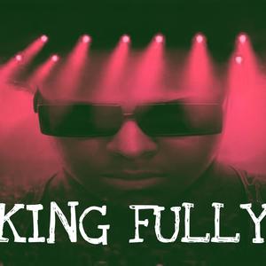 King Fully (Explicit)