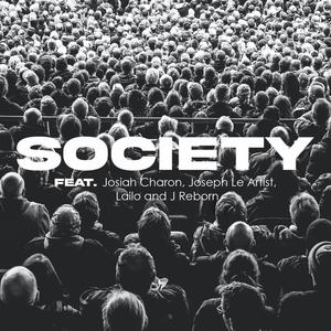 Society (feat. Josiah Charon, Joseph Le Artist, Lailo & J Reborn)