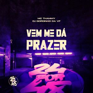 Vem Me Dá Prazer (Explicit)