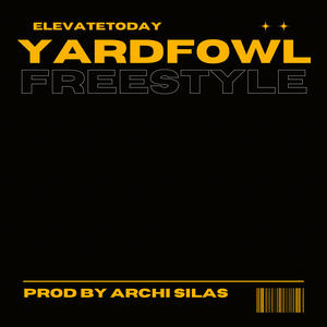yardfowl freestyle
