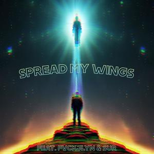 SPREAD MY WINGS (feat. FVCKJLYN & SLOWURROLL)