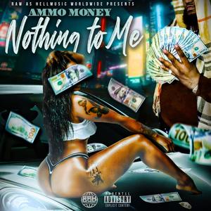 Nothing To Me (Explicit)