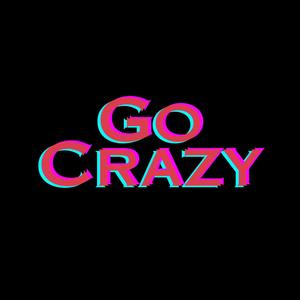 Go Crazy (feat. PVQ) [Explicit]