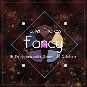 Fancy(feat. Annapantsu, Lollia, Hyurno, Kimi & Takara)
