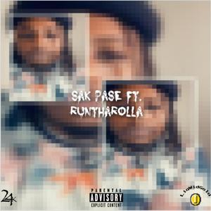 Sak Pase (feat. RunThaRolla) (Explicit)
