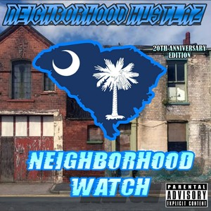 Neighborhood Watch (20th Anniversary Edition) [Explicit]