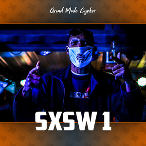 Grind Mode Cypher Sxsw 1 (Explicit)