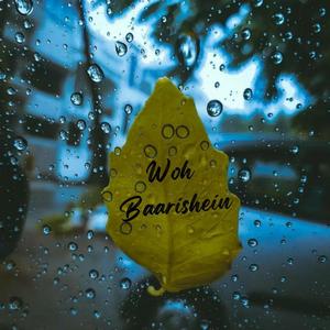 Woh Baarishein(feat. Mayur & Shivam)