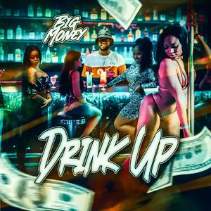 Drink Up (Explicit)