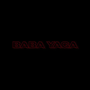 Baba Yaga (Explicit)