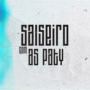 Salseiro com as Paty (Explicit)