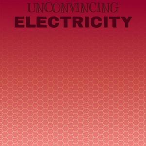 Unconvincing Electricity