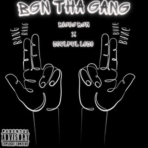 BGN Tha Gang (feat. BigOG BGN) [Explicit]