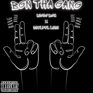 BGN Tha Gang (feat. BigOG BGN) (Explicit)