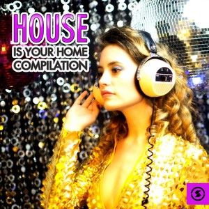House Is Your Home (Compilation)