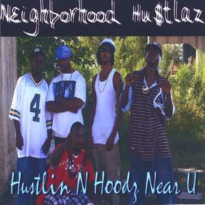 Hustlin N Hoodz Near You (Explicit)