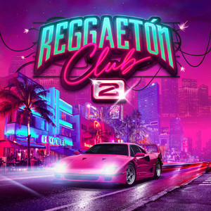 Reggaeton Club 2 (Explicit)