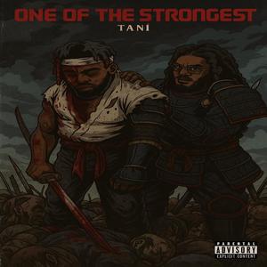 ONE OF THE STRONGEST (Explicit)