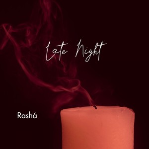 Rasha - Late Night (Explicit)