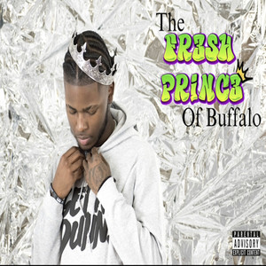 The Fresh Prince Of Buffalo (Explicit)